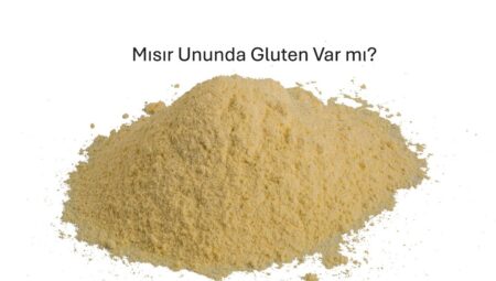 Mısır Ununda Gluten Var mı? Gerçekler ve Bilgiler