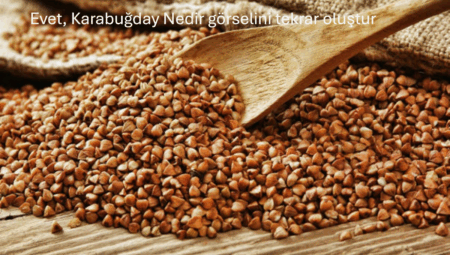Karabuğday Nedir ve Nasıl Tüketilir?